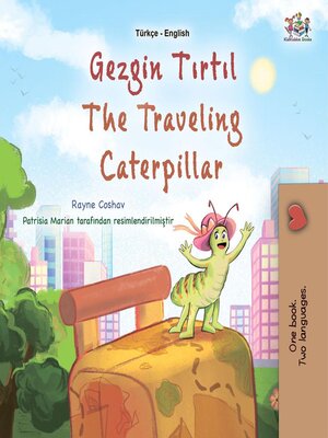 cover image of Gezgin tırtıl / The Traveling Caterpillar